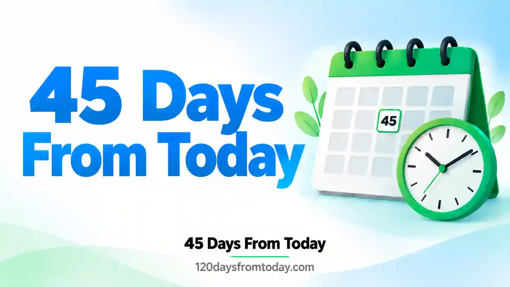 45 days from today